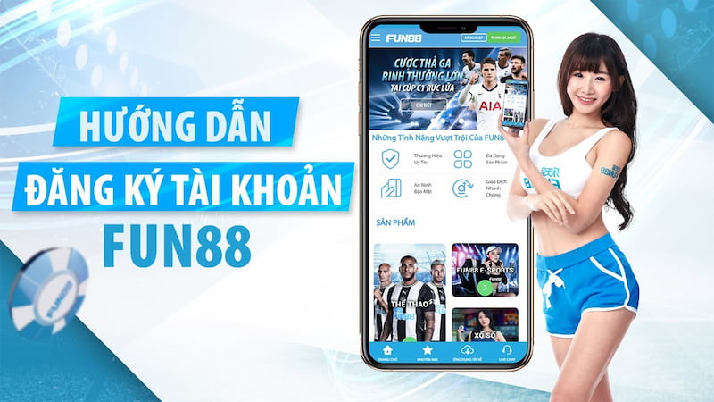 Hướng dẫn đăng ký tài khoản thành viên nhà cái Fun88